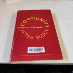 COMMUNITY
The Structure of Belonging
PETER BLOCK