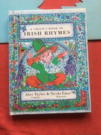 A child's book of irish Rhymes, Alice taylor And Nicolas Emoe【Hardcover】精装未翻阅，书口瑕疵如图