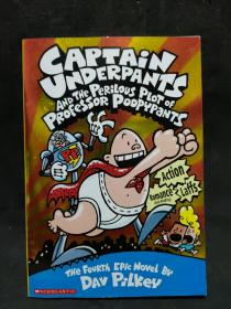 CAPTAIN UNDERPANTS AND THE PERILOUS PLOT OF PROFESSOR POOPYPANTS英文原版