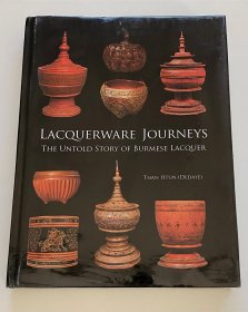 LACQUERWARE JOURNEYS | THE UNTOLD STORY OF BURMESE LACQUER 漆器之旅 缅甸漆器不为人知的故事