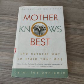 Mother Knows Best: The Natural Way to Train Your Dog