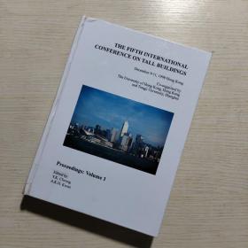 THE FIFTH INTERNATIONAL CONFERENCE ON TALL BUILDIN PROCEEDINGS:VOLUME1现货如图