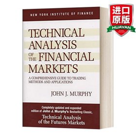 Technical Analysis of the Financial Markets：A Comprehensive Guide to Trading Methods and Applications