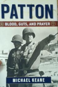 Patton: Blood, Guts, and Prayer 英文原版精装