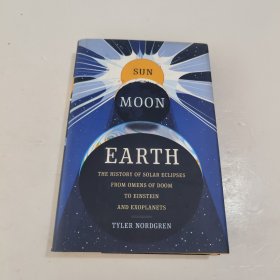 Sun Moon Earth: The History of Solar Eclipses from Omens of Doom to Einstein and Exoplanets [9780465060924]