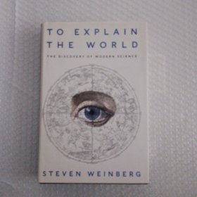 To Explain the World: The Discovery of Modern Science