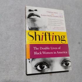 英文原版Shifting: The Double Lives of Black Women in America颠倒