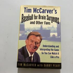 Tim McCarver’s Baseball for Brain Surgeons and Other Fans