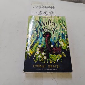 Willa of the Wood 树林里的维拉 10-14岁中小学生扩展课外阅读英语冒险故事书 儿童章节小说 纽约时报畅销书作者Robert Beatty