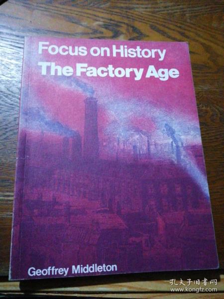 Focus on History The Factory Age
聚焦历史工厂时代