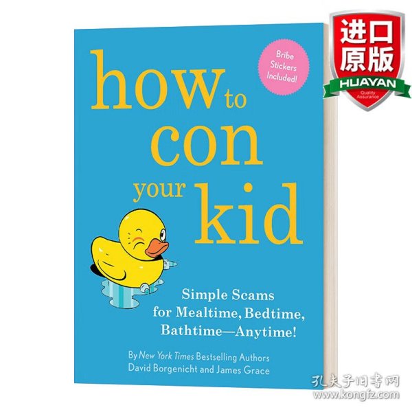 英文原版 How to Con Your Kid 如何哄孩子:简单的哄，让任何时间都可以成为吃饭、睡觉或洗澡的时间 精装 英文版 进口英语原版书籍