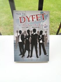 DYFET智慧 : 成就未来经理人 = How to DYFET or 
How to Develop Yourself As A Future Executive,
Today : 英文
