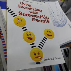 Living Successfully with Screwed-Up People 9780800732882