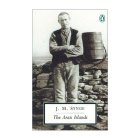 The Aran Islands (Penguin Classics) 阿兰群岛 爱尔兰游记 企鹅经典 J. M. Synge