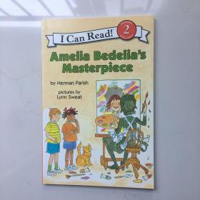 Amelia Bedelia's Masterpiece (I Can Read, Level 2)阿米莉亚·贝迪莉亚的杰作 桥梁章节读物