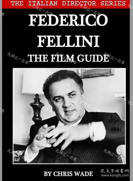 价可议 The Italian Director Series Federico Fellini The Film Guide nmmxbmxb