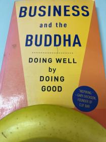 Business and the Buddha: Doing Well by Doing Good