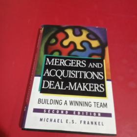 Mergers and Acquisitions Deal-Makers: Building a Winning Team, 2nd Edition[并购交易：建立获胜团队]