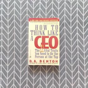 HOW TO THINK LIKE A CEO