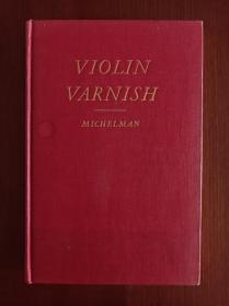 Violin Varnish （精装，1946年初版）（现货，实拍书影）