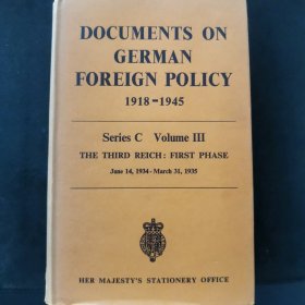 【英文原版书】DOCUMENTS ON GERMAN FOREIGN POLICY 1918-1945 Series C Volume Ⅲ THE THIRD REICH：FIRST PHASE June 14,1934-March 31,1935