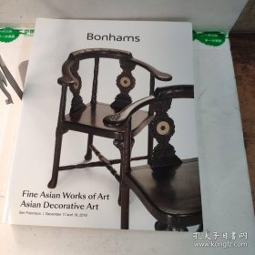 《亚洲艺术品及装饰艺术》旧金山Bonhams邦瀚斯拍卖行2018年秋季拍卖图录 12月17 and 18日