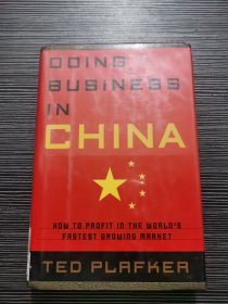 Doing Business In China：How to Profit in the World's Fastest Growing Market