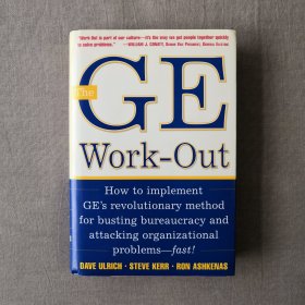 The GE Work-Out : How to Implement GE's Revolutionary Method for Busting Bureaucracy & Attacking Organizational Proble 通用电气模式 戴维·尤里奇 英文原版