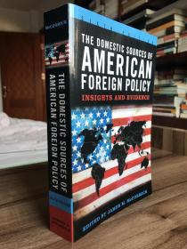 The Domestic Sources of American Foreign Policy：Insights and Evidence （Sixth Edition）
