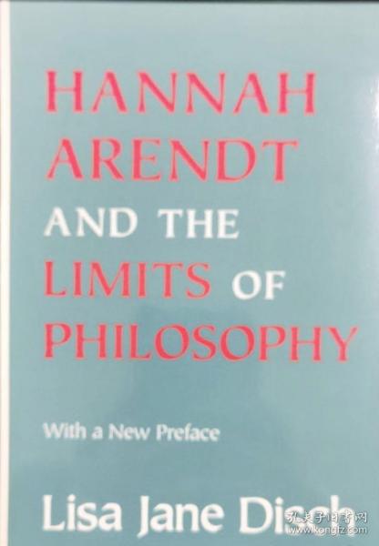 hannah arendt and the limits of philosophy history of philosophy英文原版