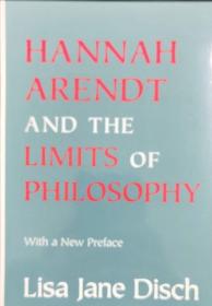 hannah arendt and the limits of philosophy history of philosophy英文原版