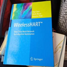 WirelessHART (TM): Real-Time Mesh Network for Industrial Automation 外文原版现货