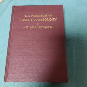 THE PRINCIPLES of INSECT PHYSIOLOGY by V.B.WIGGLESWORTH