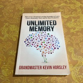 UNLIMITED MEMORY：How to Use Advanced Learning Strategies to Learn Faster，Remember More and be More Productive（无限记忆：如何使用高级学习策略更快地学习、记住更多并提高生产力）