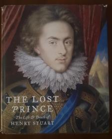 The Lost Prince: The Life & Death of Henry Stuart 失落的王子：亨利·斯图亚特的生与死