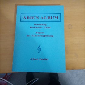 ARIEN-ALBUM：Sammlung berühmter Arien fur Sopran mit Klavierbegleitung 《女高音咏叹调名曲集》（五线谱）