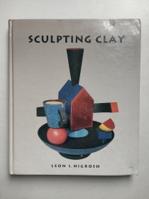 英文原版 Sculpting Clay（16开精装，粘土雕塑/陶艺）