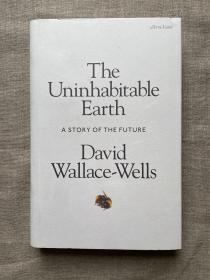 The Uninhabitable Earth: A Story of the Future 不宜居的地球 气候变化问题【英文版，精装大开本】