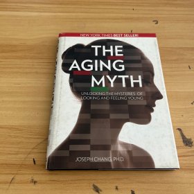 衰老的迷思The Aging Myth：Unlocking the Mysteries of Looking and Feeling Young