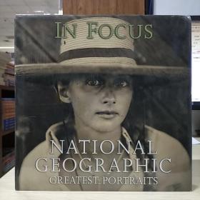 瞬间永恒In Focus：National Geographic Greatest Portraits