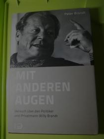 Mit anderen Augen: Versuch über den Politiker und Privatmann Willy Brandt