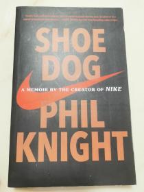 Shoe Dog  A Memoir by the Creator of Nike