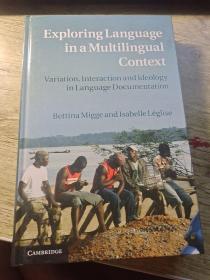 Exploring Language in a Multilingual Context: Variation, Interaction and Ideology in Language Documentation