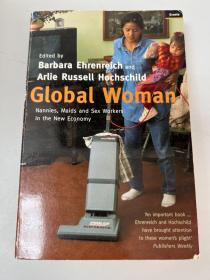 Global Woman Nannies, Maids and Workers in the New Economy
