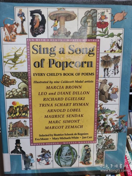 1998年j 大厚精装合集 全是古老大名家 Sing a Song of Popcorn Illustrated by nine Caldecott Medal artists MARCIA BROWN, LEO DIANE DILLON, RICHARD EGIELSKI,TRINA SCHART HYMAN, ARNOLD LOBEL,MAURICE SENDAK