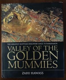 Valley Of The Golden Mummies: The Greatest Egyptian Discovery Since Tutankhamun 黄金木乃伊谷：埃及自图坦卡蒙以来最伟大的发现