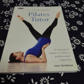 The Complete Pilates Tutor A Structured Course