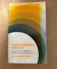 Structuralist Poetics：Structuralism, Linguistics and the Study of Literature