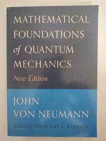 量子力学的数学基础 Mathematical Foundations of Quantum Mechanics  New Edition  量子力学的数学基础   John Von Neumann  9780691178578   9780691178561