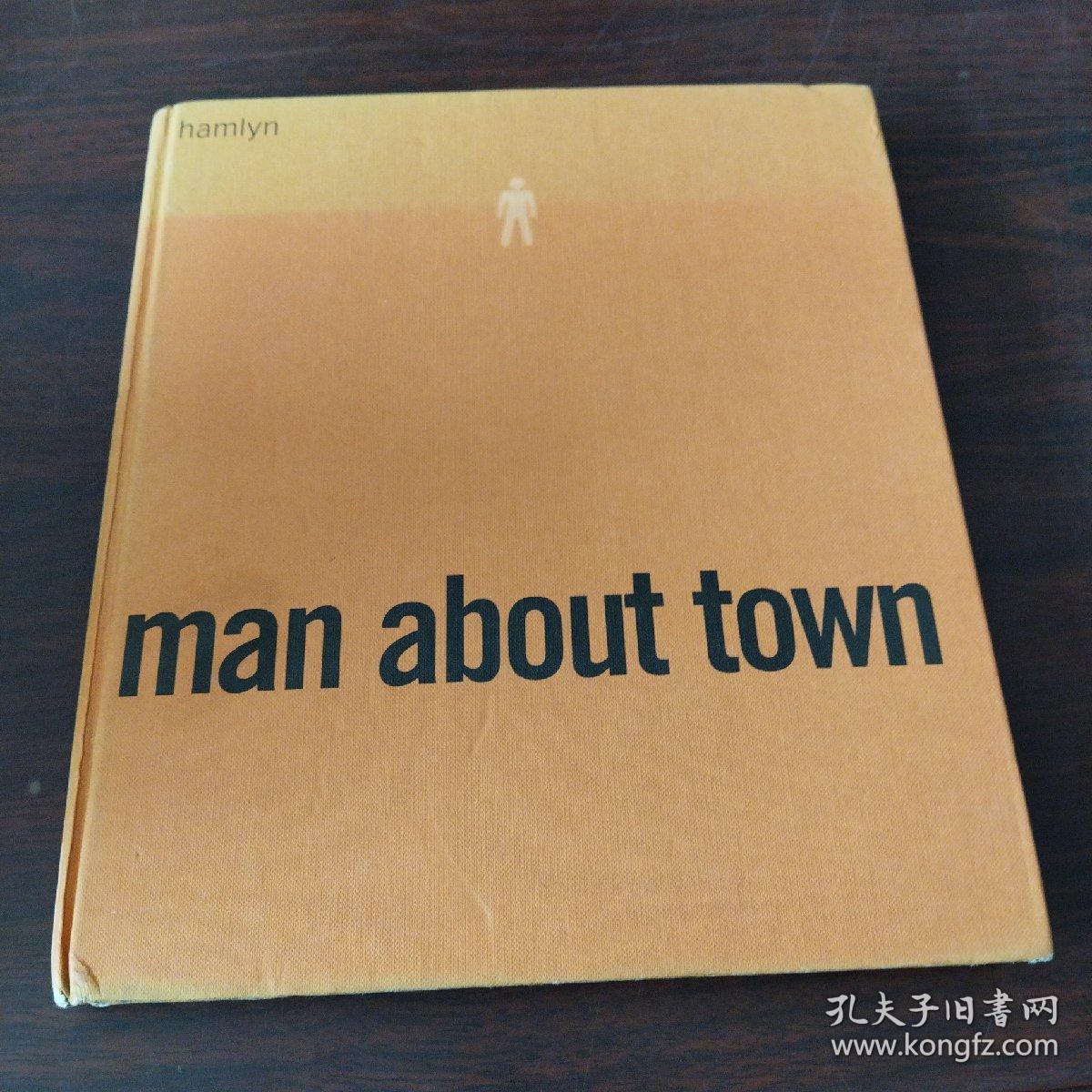 Man About Town: The Changing Image of the Modern Male（英文原版）